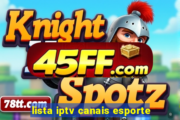 lista iptv canais esporte